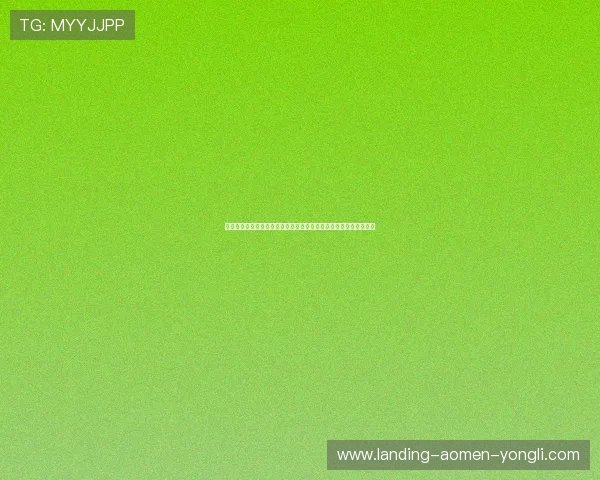 永利皇宫网页入口官网官方最新版本下载及使用攻略,确保顺畅体验 永利皇宫网页入口官网官方最新版本下载及使用攻略,确保顺畅体验